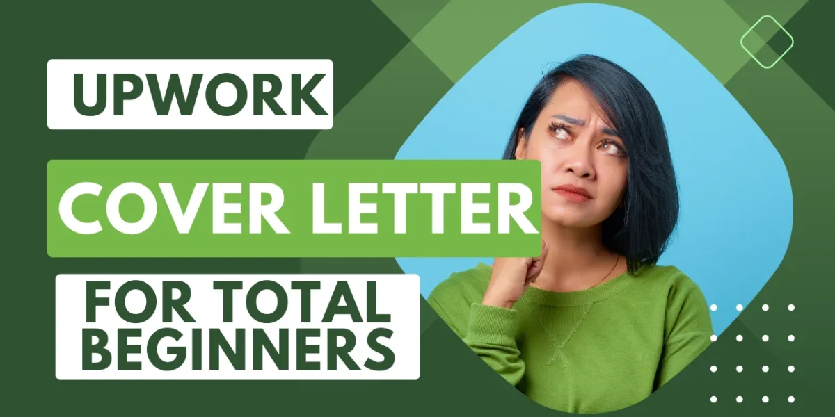 Upwork Cover Letter For Total Beginners The Ultimate Guide 0926